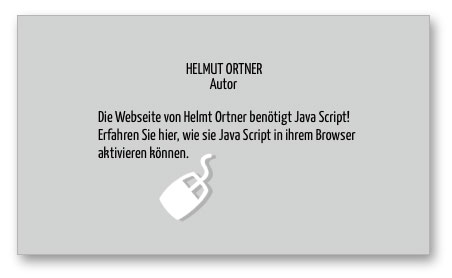 Die Webseite von Helmut Ortner benötigt Java Script!